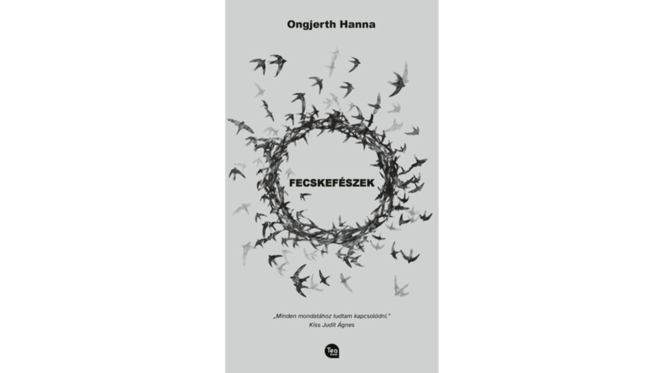 Értelmezéskísérlet fecskékről, fészkekről, tövisekről és elmenésekről